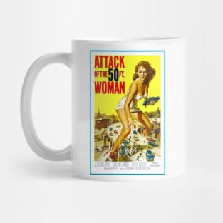 Attack Of The 50 FT. Woman Mug